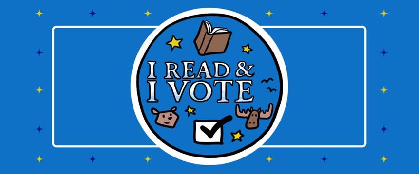 I Read & I Vote sticker with drawings of a book, bear, moose and a box with a checkmark in it. 