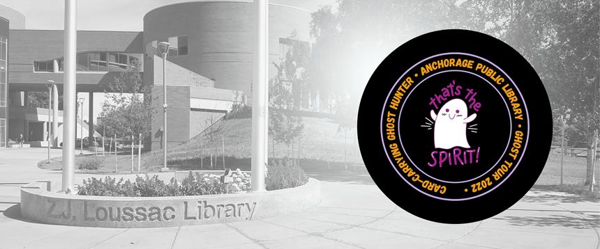 Photo of Loussac Library as black and white background with Ghost Tour sticker with a cartoon ghost and the text "Card-Carrying Ghost Hunter. That's the Spirit!"