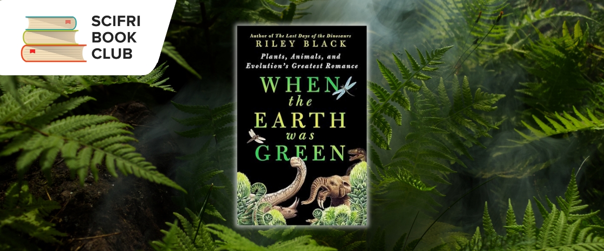 SciFri Book Club Logo and cover of When the Earth was Green by Riley Black over background of fern leaves.